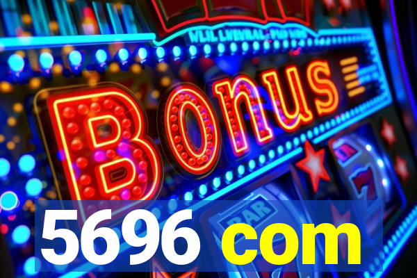 5696 com